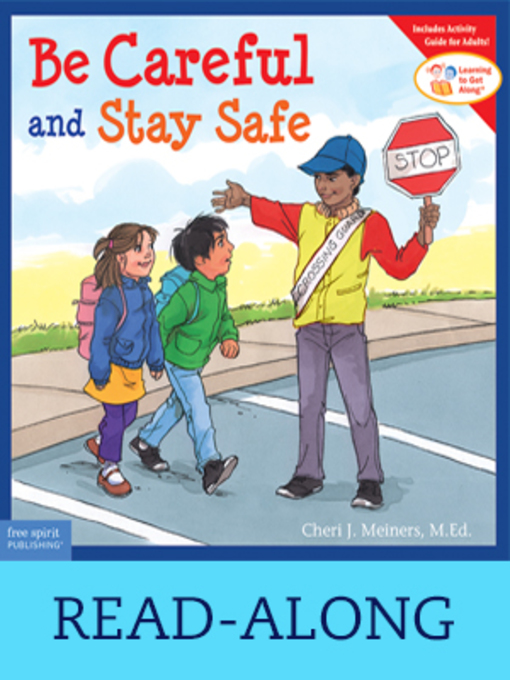 Title details for Be Careful and Stay Safe by Cheri J. Meiners - Available